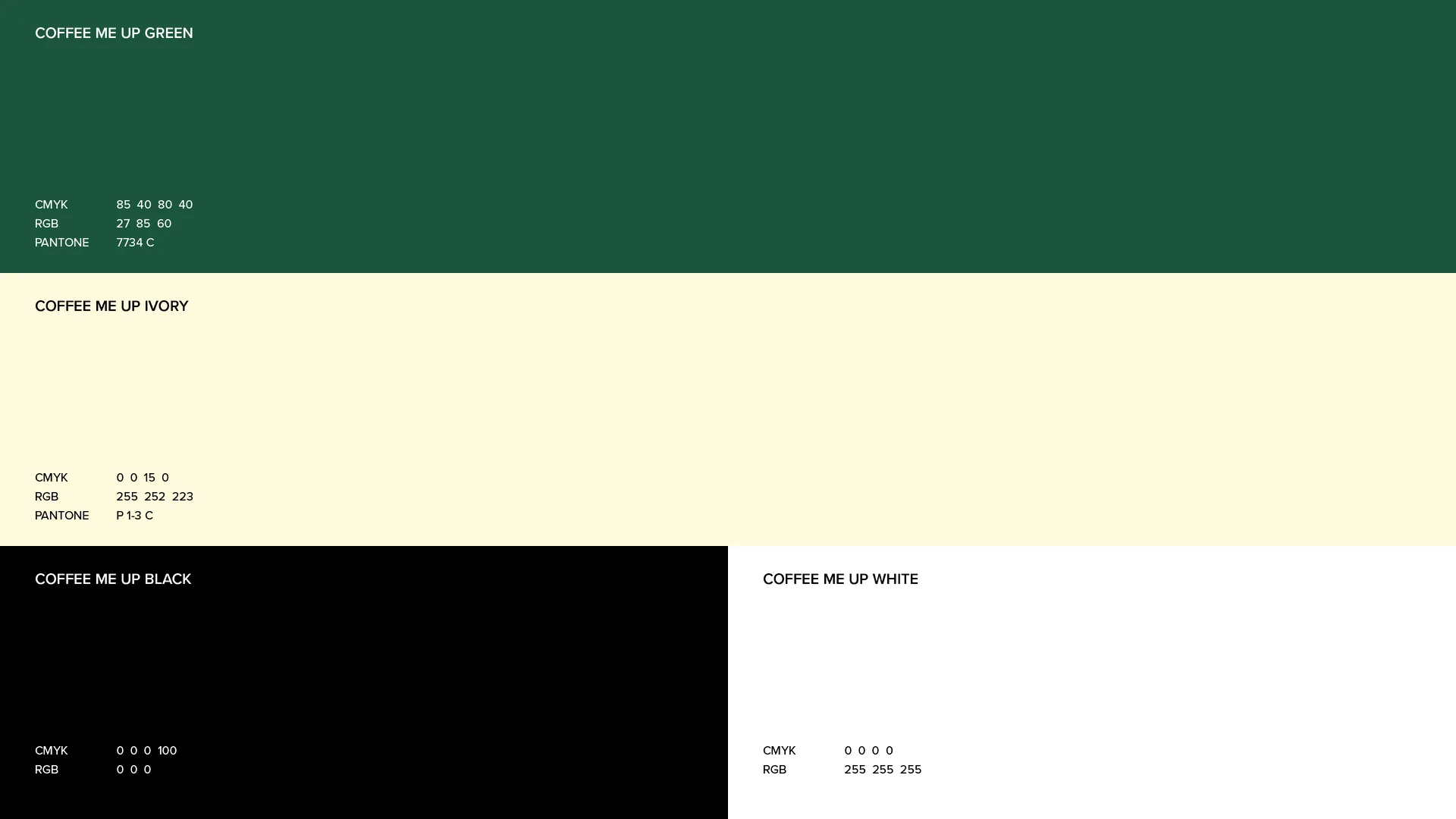 짙은 그린과 아이보리, 두 색이 시스템의 전부에 가깝다. 컬러 시스템 — Coffee Me Up Green, Ivory, Black, White의 CMYK·RGB·PANTONE 값